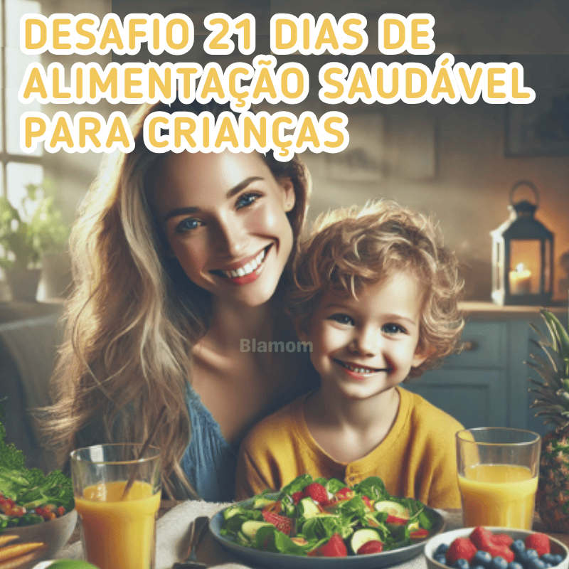 Desafio 21 dias de alimentação saudável para crianças